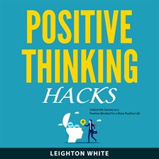 Cover image for Positive Thinking Hacks