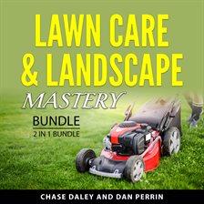 Cover image for Lawn Care & Landscape Mastery Bundle, 2 in 1 Bundle