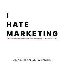 Cover image for I Hate Marketing