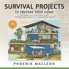Cover image for Survival Projects to Prepare Your Home