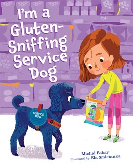 Cover image for I'm a Gluten-Sniffing Service Dog