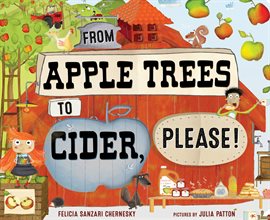 Cover image for From Apple Trees to Cider, Please!