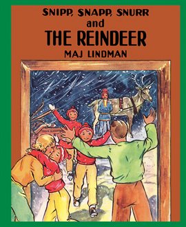 Cover image for Snipp, Snapp, Snurr and the Reindeer