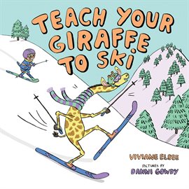 Cover image for Teach Your Giraffe to Ski