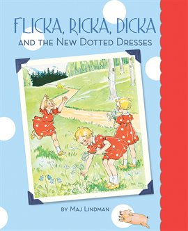 Cover image for Flicka, Ricka, Dicka and the New Dotted Dresses