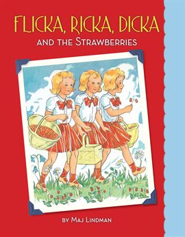 Cover image for Flicka, Ricka, Dicka and the Strawberries
