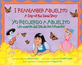 Cover image for I Remember Abuelito: A Day of the Dead Story