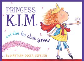 Imagen de portada para Princess K.I.M. and the Lie That Grew