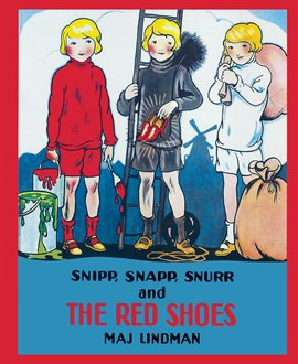 Cover image for Snipp, Snapp, Snurr and the Red Shoes