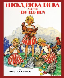 Cover image for Flicka, Ricka, Dicka and the Big Red Hen