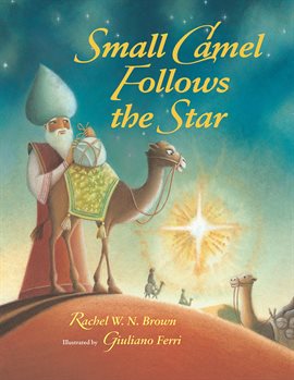 Cover image for Small Camel Follows the Star