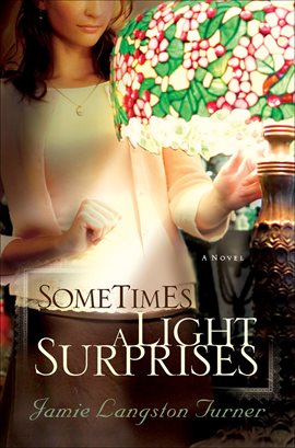 Cover image for Sometimes a Light Surprises