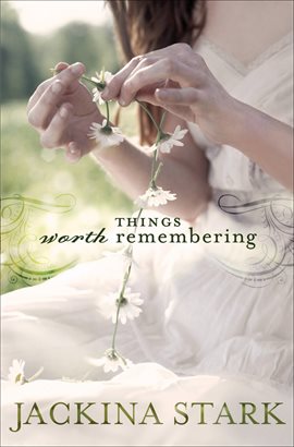 Cover image for Things Worth Remembering