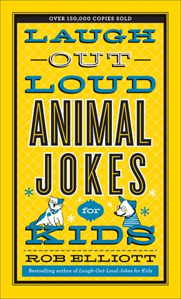 Cover image for Laugh-Out-Loud Animal Jokes for Kids (Laugh-Out-Loud Jokes for Kids)
