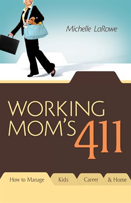 Imagen de portada para Working Mom's 411