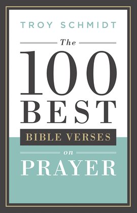 Imagen de portada para The 100 Best Bible Verses on Prayer