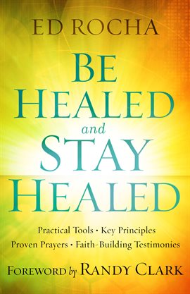 Cover image for Be Healed and Stay Healed