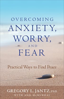Cover image for Overcoming Anxiety, Worry, and Fear
