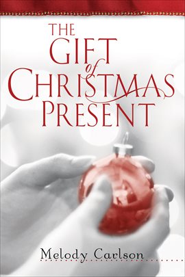 Imagen de portada para The Gift of Christmas Present