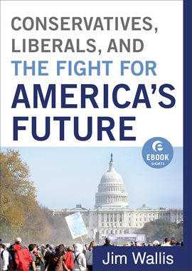 Imagen de portada para Conservatives, Liberals, and the Fight for America's Future