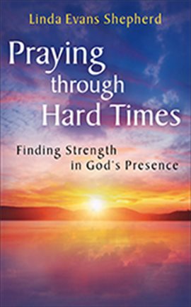 Cover image for Praying through Hard Times