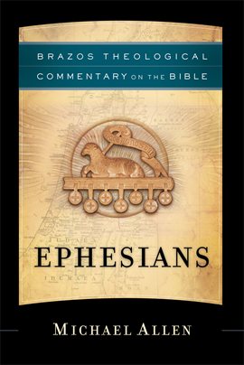 Cover image for Ephesians (Brazos Theological Commentary on the Bible)