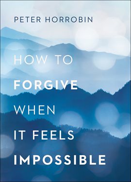 Imagen de portada para How to Forgive When It Feels Impossible