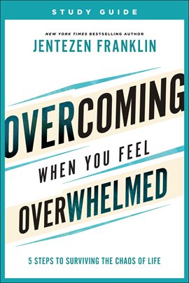 Cover image for Overcoming When You Feel Overwhelmed Study Guide