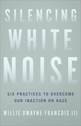 Cover image for Silencing White Noise
