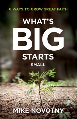 Cover image for What's Big Starts Small