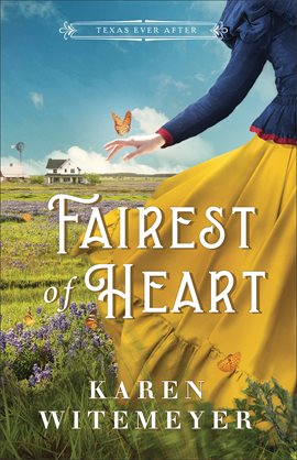 Cover image for Fairest of Heart (Texas Ever After)