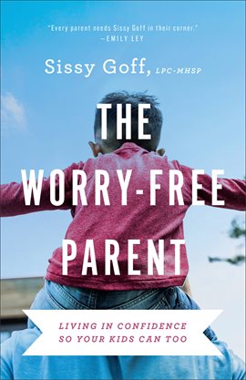 Cover image for The Worry-Free Parent