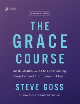 Cover image for The Grace Course Leader's Guide