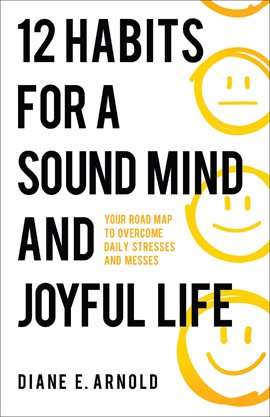 Imagen de portada para 12 Habits for a Sound Mind and Joyful Life