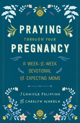 Cover image for Praying Through Your Pregnancy