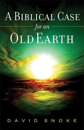Imagen de portada para A Biblical Case for an Old Earth