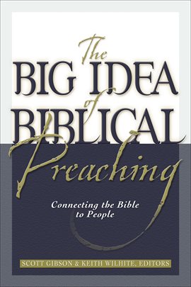 Imagen de portada para The Big Idea of Biblical Preaching