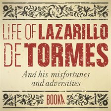 Cover image for La vida del Lazarillo de Tormes (Life Of Lazarillo de Tormes)