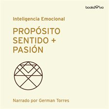 Cover image for Proposito, Sentido + Pasión (Purpose, Meaning + Passion)