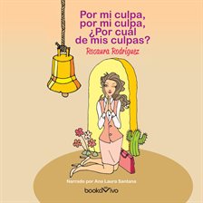 Por mi culpa, por mi culpa, por cual de mis culpas? (Is It Always My Fault?)