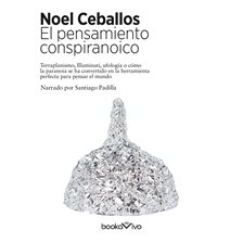 El pensamiento conspiranoico (Conspiracy Thinking)