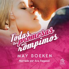 Todas las promesas que rompimos (All of the Promises That We Broke) Todas las promesas que rompimos (All of the Promises That We Broke)