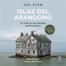 Islas de abandono (Islands of Abandonment)