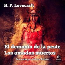 Cover image for El Demonio de la Peste / Los Amados Muertos "The Demon of Death' and 'The Beloved Dead"