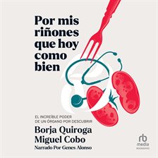 Por Mis Riñones Que Hoy Como Bien