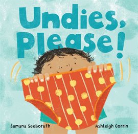Cover image for Undies, Please!