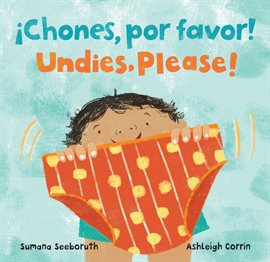Cover image for Undies, Please! / ¡Chones, por favor!