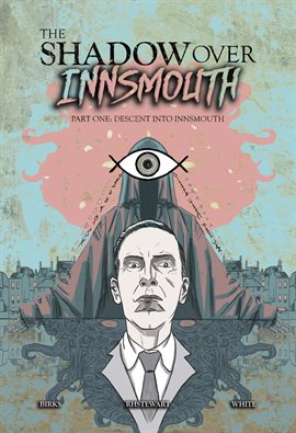 Cover image for Shadow Over Innsmouth: Part One: Descent into Innsmouth