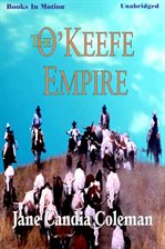 Cover image for The O'Keefe Empire