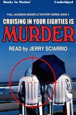 Cover image for Cruising in Your Eighties is Murder